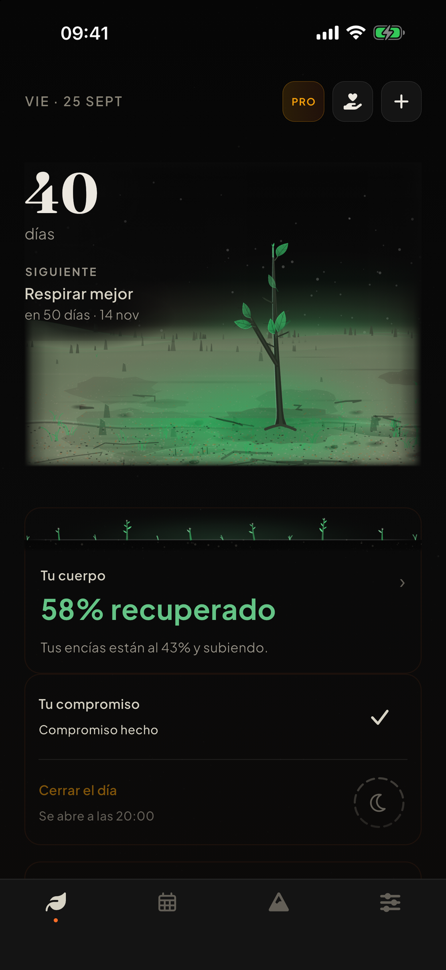 La pantalla de inicio de Burnout: 40 días sin fumar sobre una planta joven en una llanura iluminada de verde, el próximo hito, Respirar mejor, dentro de 50 días, el 14 de noviembre, una tarjeta del cuerpo con un 58 % recuperado y las encías al 43 %, una tarjeta de compromiso marcada como cumplida y una tarjeta de cierre del día que se abre a las 8 de la tarde.